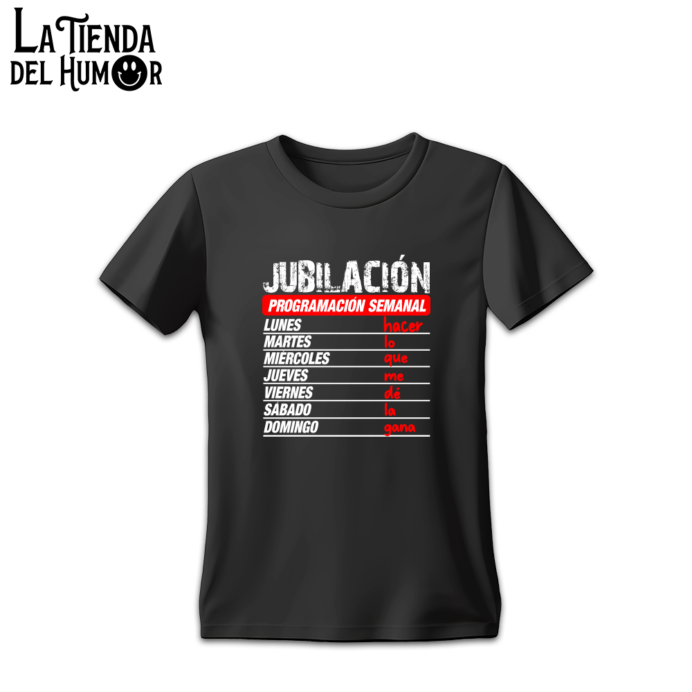 Camiseta “Jubilación: Programación semanal” – El trabajo ya es historia