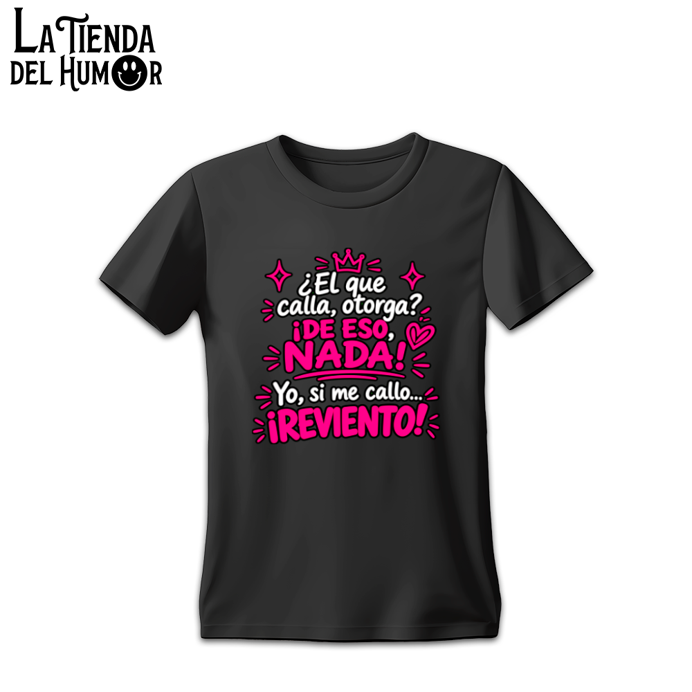 Camiseta "¿El Que Calla Otorga? ¡De Eso Nada!"