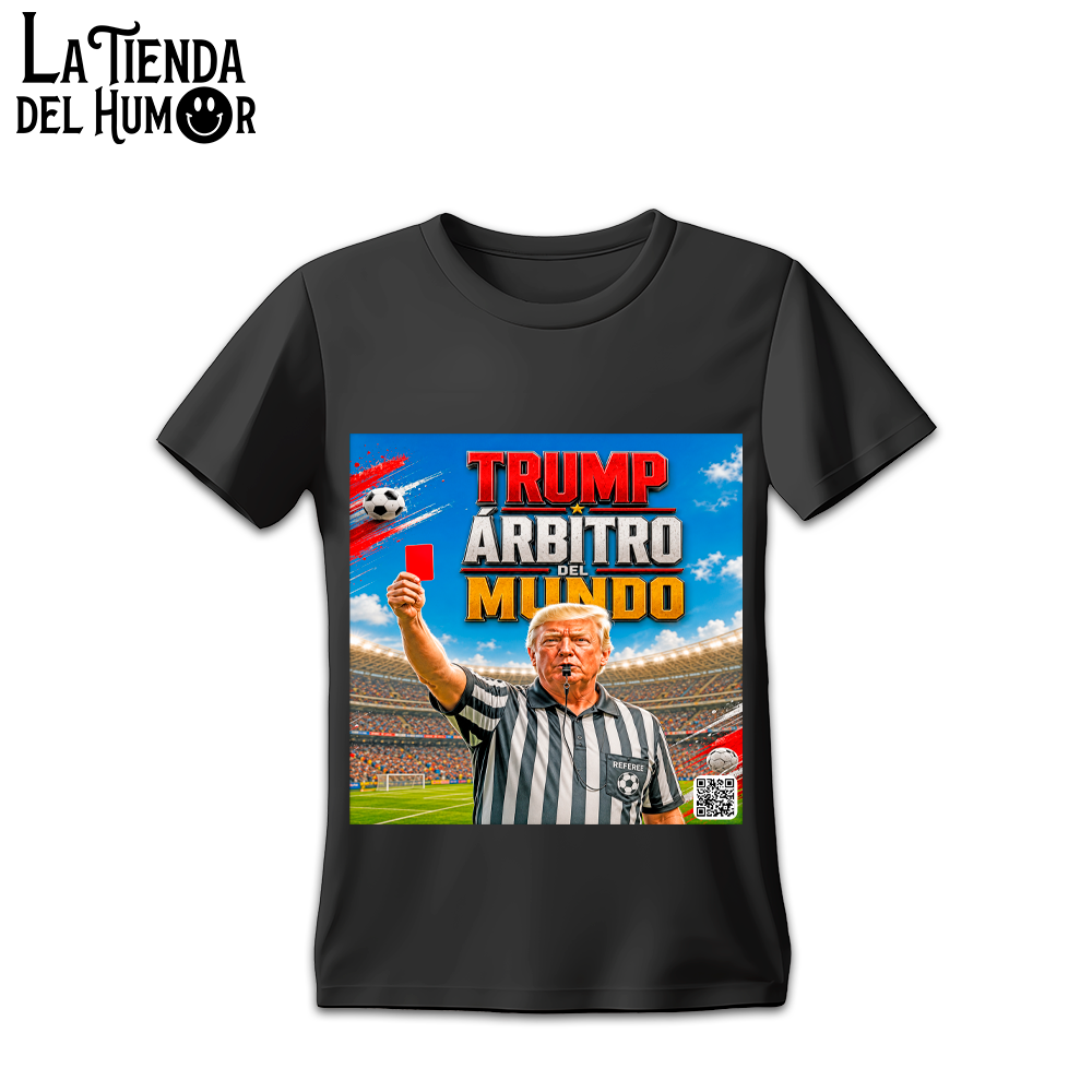Camiseta "Trump Árbitro del Mundo"