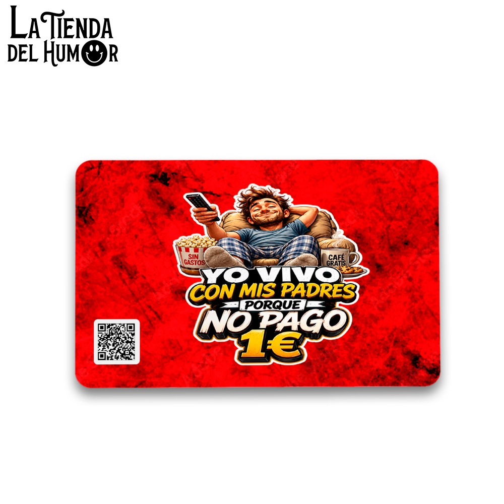Imán "Yo Vivo con Mis Padres Porque No Pago 1€"