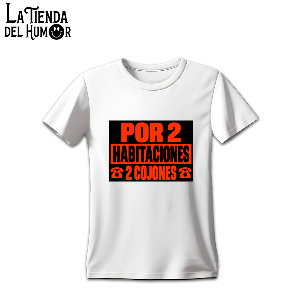 Camiseta “Por 2 habitaciones, 2 cojones”